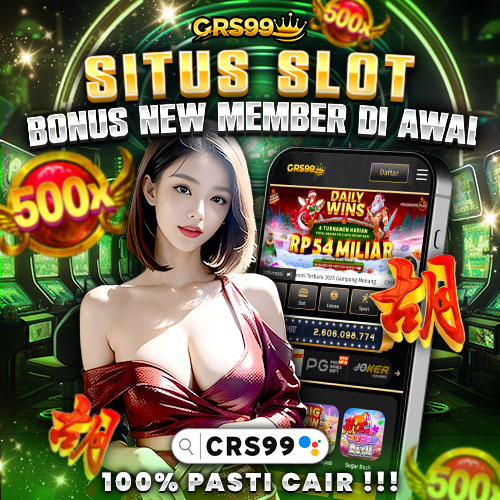 CRS99 Bonus New Member 100 di Awal To Kecil 3x 5x 7x 10x